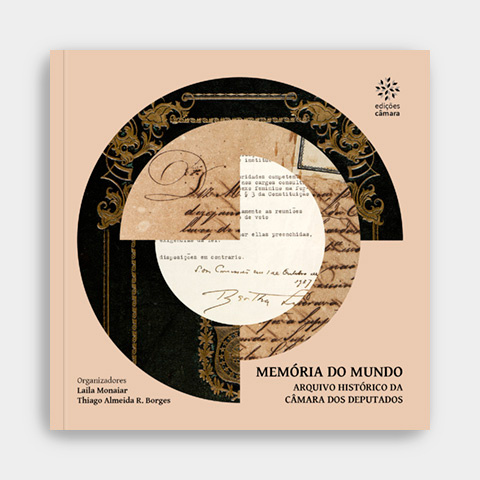 Memória do Mundo: arquivo histórico da Câmara dos Deputados